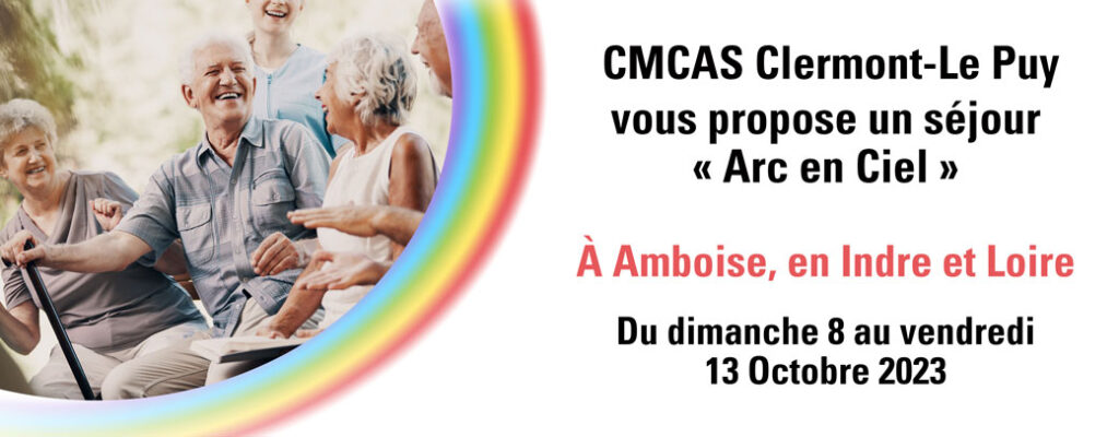 La CMCAS Clermont-Le Puy vous propose un séjour « Arc en Ciel »